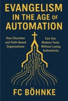 Evangelism in the Age of Automation B0FKG45J44 Book Cover
