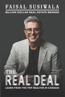 The Real Deal: Billion Dollar Real Estate Broker 0989085554 Book Cover