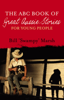 The ABC Book of Great Aussie Stories: For Young People 0733328288 Book Cover