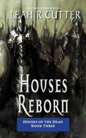 Houses Reborn : Houses of the Dead: Book Three 164470191X Book Cover