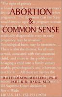 Abortion & Common Sense 1401059546 Book Cover