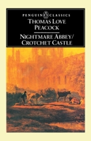 Nightmare Abbey & Crotchet Castle (Penguin English Library El 45) 0140430458 Book Cover