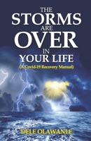 The Storms Are Over In Your Life 0957654928 Book Cover