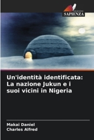 Un'identità identificata: La nazione Jukun e i suoi vicini in Nigeria (Italian Edition) 6207013883 Book Cover