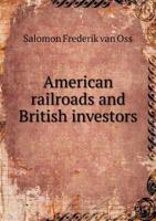 American Railroads and British Investors 3337416764 Book Cover