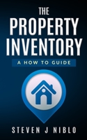 The Property Inventory: A how-to guide B08B2FZ5CR Book Cover