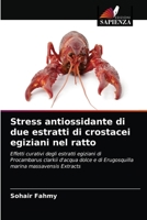 Stress antiossidante di due estratti di crostacei egiziani nel ratto 6202725591 Book Cover