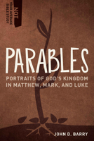 Parables: Portraits of God's Kingdom in Matthew, Mark, and Luke 1683592573 Book Cover