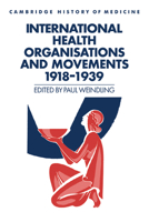 International Health Organisations and Movements, 1918-1939 0521450128 Book Cover