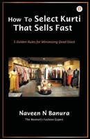 How to Select Kurti that Sells Fast 9355548915 Book Cover