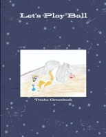 Let's Play Ball 1312989440 Book Cover
