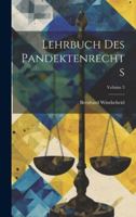Lehrbuch Des Pandektenrechts; Volume 3 1021935131 Book Cover