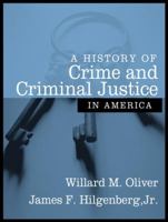 A History of Crime and Criminal Justice in America 1594607842 Book Cover