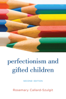 Perfectionism and Gifted Children 157886061X Book Cover