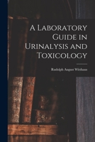 A Laboratory Guide in Urinalysis and Toxicology 3742805878 Book Cover