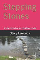 Stepping Stones: Daily Wisdom for Building Faith 1791608302 Book Cover