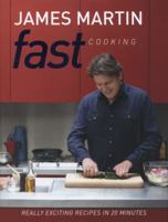 Fast Cooking: Really Exciting Recipes in 20 Minutes 1849493189 Book Cover