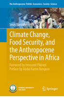 Climate Change, Food Security, and the Anthropocene Perspective in Africa (The Anthropocene: Politik?Economics?Society?Science, 43) 3032274710 Book Cover