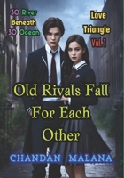 Old Rivals Fall For Each Other: 30 River Beneath 30 Ocean (Love Triangle) B0CNLG7PHR Book Cover