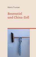 Besenstiel und China-Zoll 3754323008 Book Cover