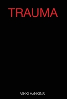 Trauma: A Memoir 0997939710 Book Cover