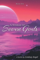 A World of Seven Gods (Immortals) 1038346339 Book Cover
