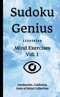 Sudoku Genius Mind Exercises Volume 1: Dardanelle, California State of Mind Collection 1670134709 Book Cover