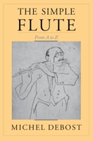 The Simple Flute: From A to Z 0195145216 Book Cover