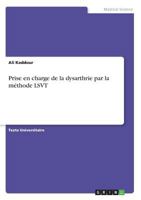 Prise en charge de la dysarthrie par la méthode LSVT 3668646422 Book Cover