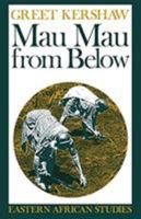 Mau Mau From Below: Eastern African Studies 0821411551 Book Cover