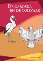 de Garoeda En de Ooievaar: Indonesie Van Kolonie Tot Nationale Staat 9067183474 Book Cover