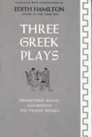 Three Greek Plays: Prometheus Bound/Agamemnon/The Trojan Women 0393002039 Book Cover