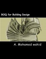 Boq for Building Design: For Project Guidence 1539069737 Book Cover