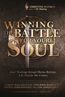 Winning the Battle for Your Soul: Jesus’ Teachings through Marino Restrepo: A St. Paul for Our Times 1947701134 Book Cover