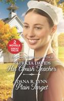 His Amish Teacher and Plain Target 1335146911 Book Cover