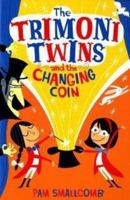 The Trimoni Twins and the Changing Coin 1582349894 Book Cover