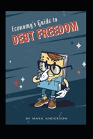 Economy's Guide To Debt Freedom B0FP24MX15 Book Cover
