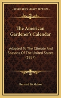 The American Gardener's Calendar 0308102231 Book Cover