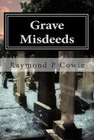 Grave Misdeeds 1502786605 Book Cover