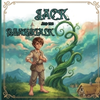 Jack and Beanstalk: A Magical Fairy Tale Retelling with a Giant's Castle, Golden Harp, Courage, and Kindness for Kids Ages 3 to 6 (Wonder Tales; Classic Storytime Series) B0HBQ1YYBS Book Cover