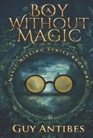 A Boy Without Magic 1721893873 Book Cover