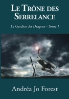 Le Trône des Serrelance: Le Gardien des Dragons 2322157848 Book Cover