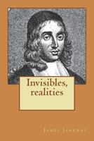 Invisibles, Realities, Demonstrated in the Holy Life and Triumphant Death of Mr. John Janeway, Fellow of King's College in Cambridge 1170467180 Book Cover