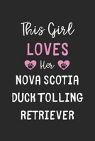 This Girl Loves Her Nova Scotia Duck Tolling Retriever: Lined Journal, 120 Pages, 6 x 9, Funny Nova Scotia Duck Tolling Retriever Gift Idea, Black Matte Finish (This Girl Loves Her Nova Scotia Duck To 1673636659 Book Cover