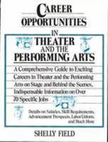 Career Opportunities in Theater and the Performing Arts (Career Opportunities 081603799X Book Cover