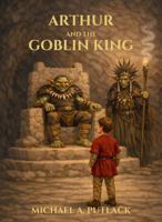 Arthur and the Goblin King (Arthur and the Griffin) B0GG5XWBCP Book Cover