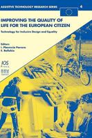 Improving the Quality of Life for the European Citizen: Technology for Inclusive Design and Equality (Assistive Technology Research, 4) (Assistive Technology Research Series, 4) 9051994060 Book Cover