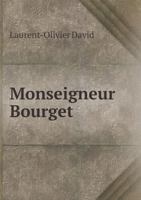 Monseigneur Bourget 1019321539 Book Cover