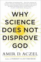 Why Science Does Not Disprove God 006223059X Book Cover
