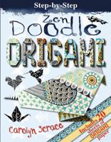 Step-By-Step Zen Doodle Origami: Includes 20 Sheets of Origami Paper 1438007876 Book Cover